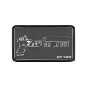 תג מורל Direct Action Patch NO LOUD! - פאצ' טקטי לציוד EDC