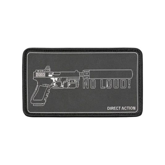 תג מורל Direct Action Patch NO LOUD! - פאצ' טקטי לציוד EDC